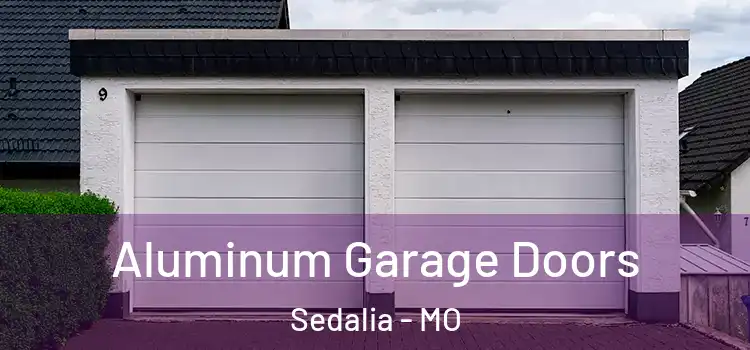  Aluminum Garage Doors Sedalia - MO