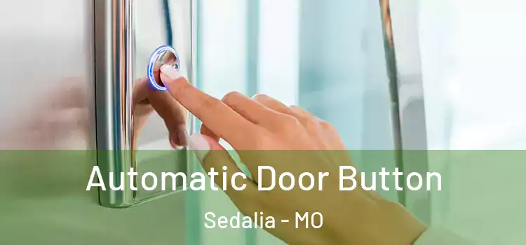  Automatic Door Button Sedalia - MO