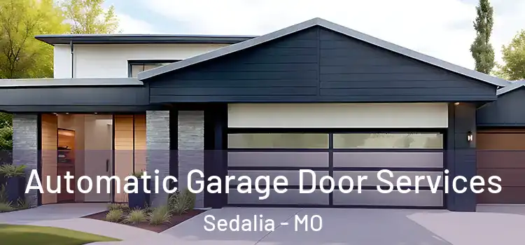  Automatic Garage Door Services Sedalia - MO