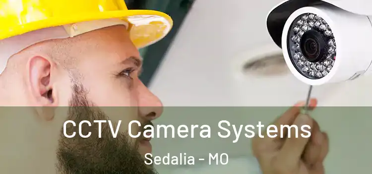  CCTV Camera Systems Sedalia - MO