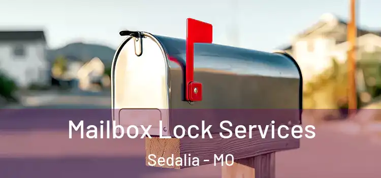  Mailbox Lock Services Sedalia - MO
