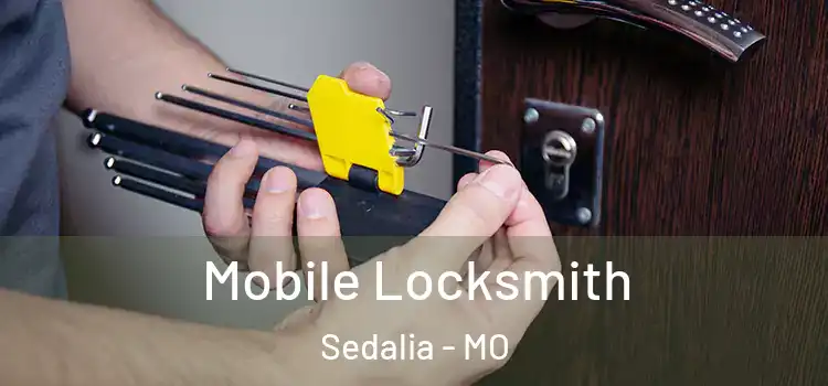  Mobile Locksmith Sedalia - MO