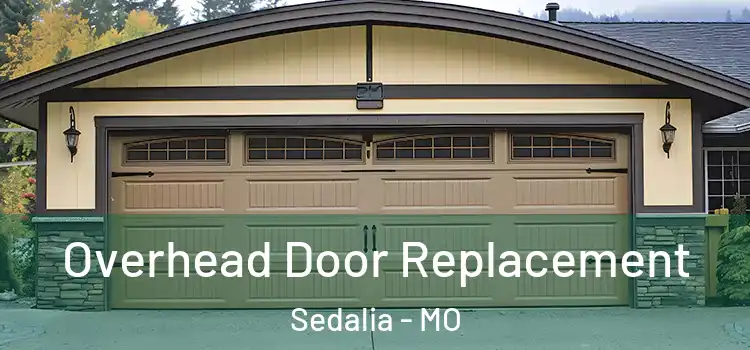  Overhead Door Replacement Sedalia - MO