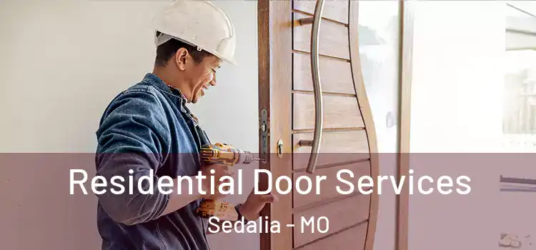  Residential Door Services Sedalia - MO